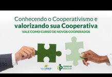 Conhecendo o Cooperativismo e Valorizando sua Cooperativa