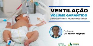 VENTILAÇÃO VOLUME GARANTIDO – princípios e evidências para uso em Neonatologia